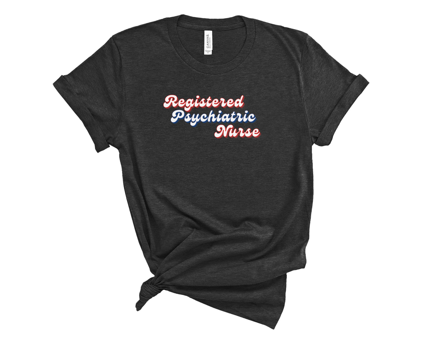 Retro Registered Psychiatric Nurse Shirt (Large Design)