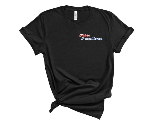Retro Nurse Practitioner Shirt (Small Design)