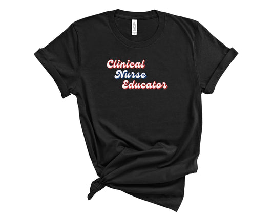 Retro Clinical Nurse Educator Shirt (Large Design)
