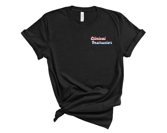 Retro Clinical Instructor Shirt (Small Design)